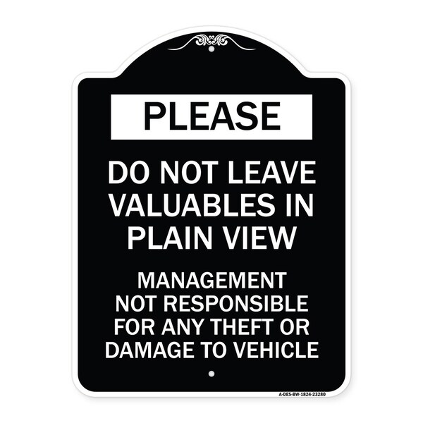 Do Not Leave Valuables in Plain View Management Not Responsible for ANY Theft, A-DES-BW-1824-23280